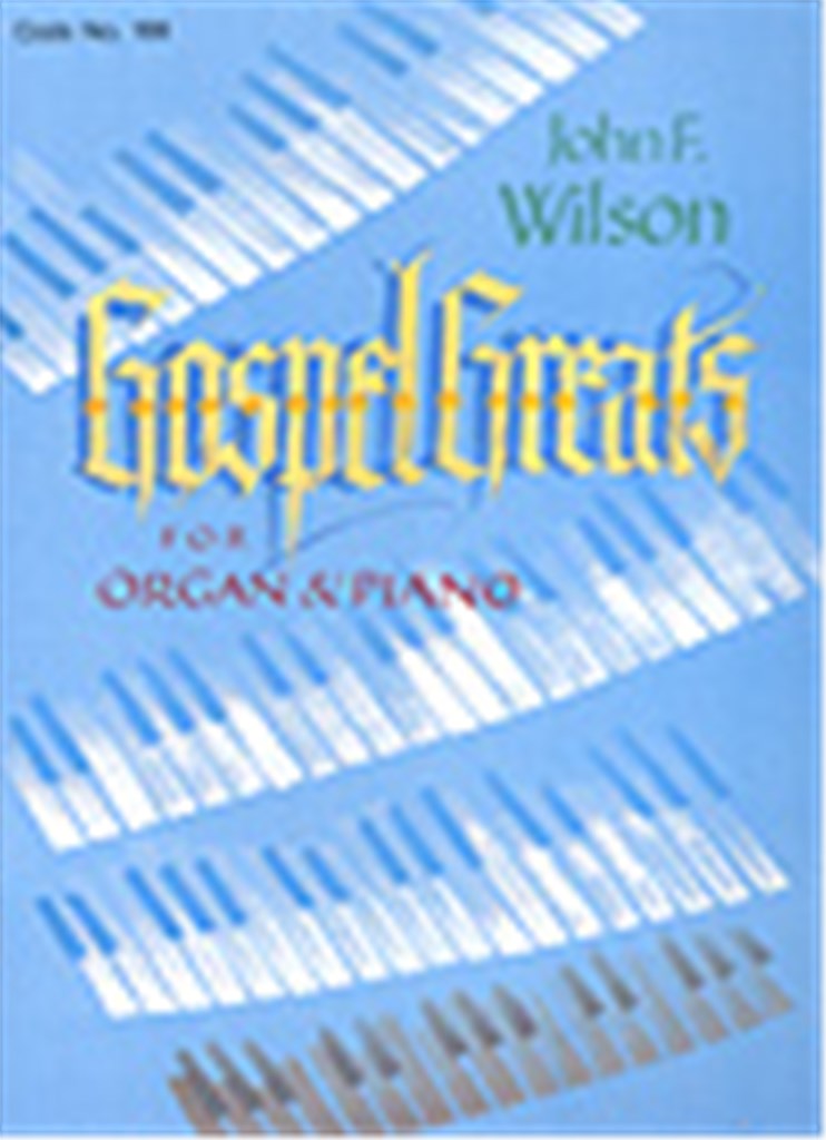 Gospel Greats for Organ and Piano